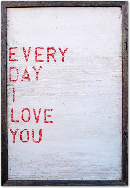 every day I love you