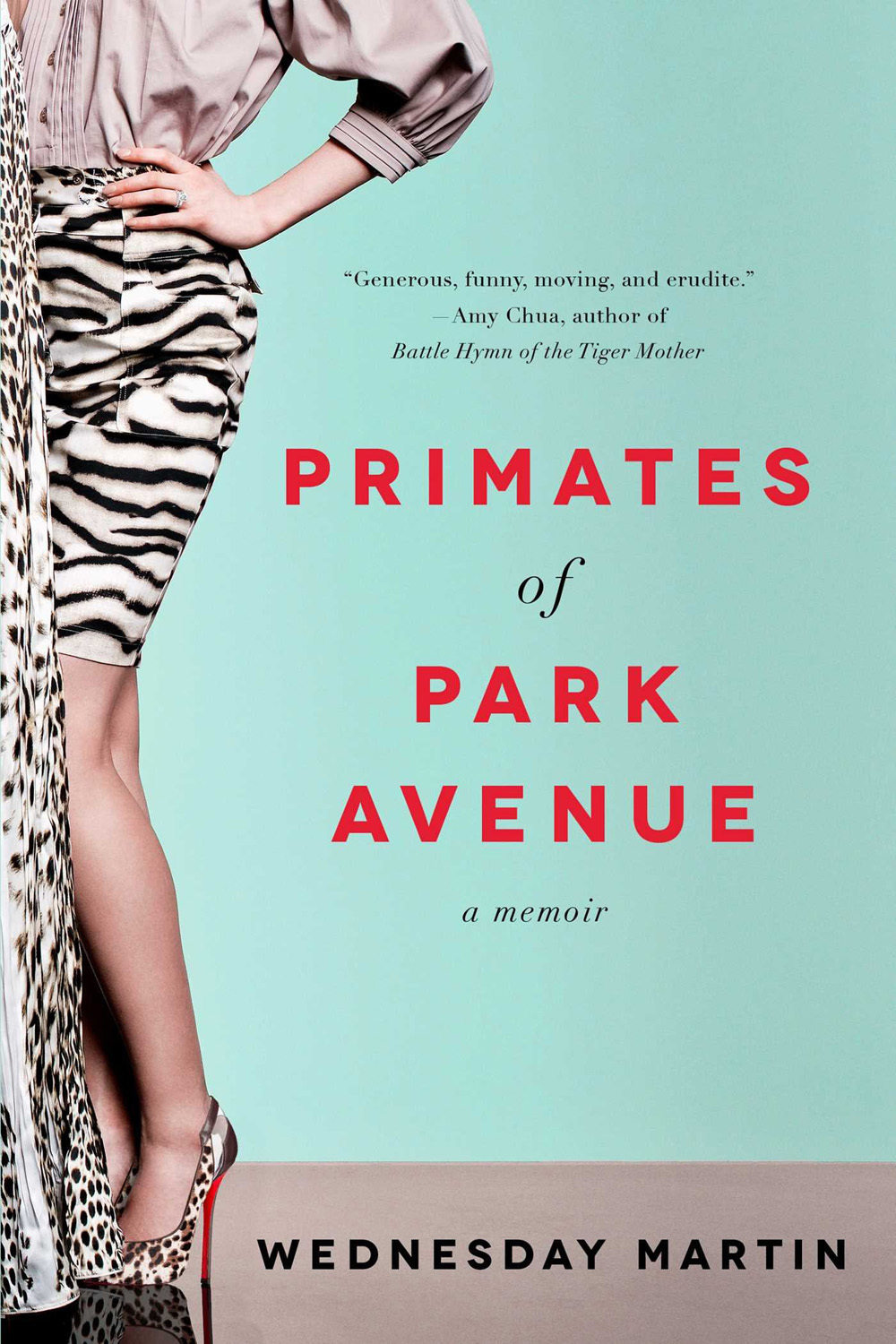 Primates of Park Avenue: A Memoir Hardcover ñ June 2, 2015 by Wednesday Martin Ph.D. (Author)  for Sunday Postscript