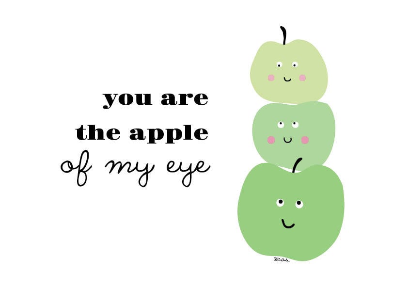 you are the apple of my eye